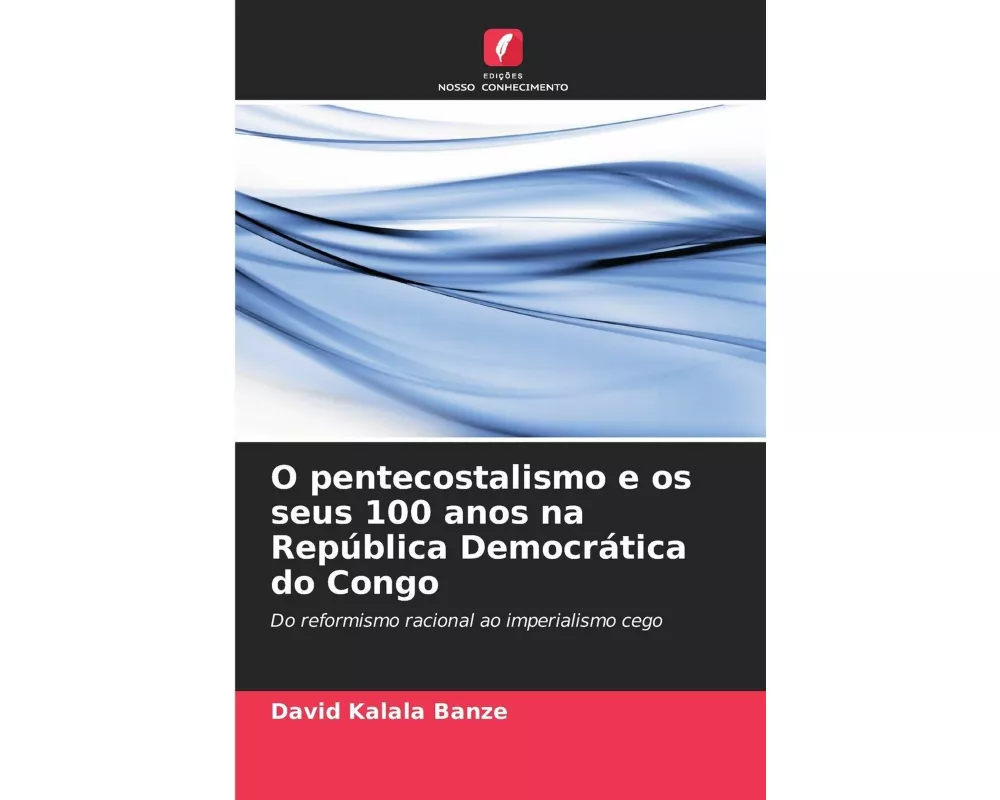 O pentecostalismo e os seus 100 anos na República Democrática do Congo