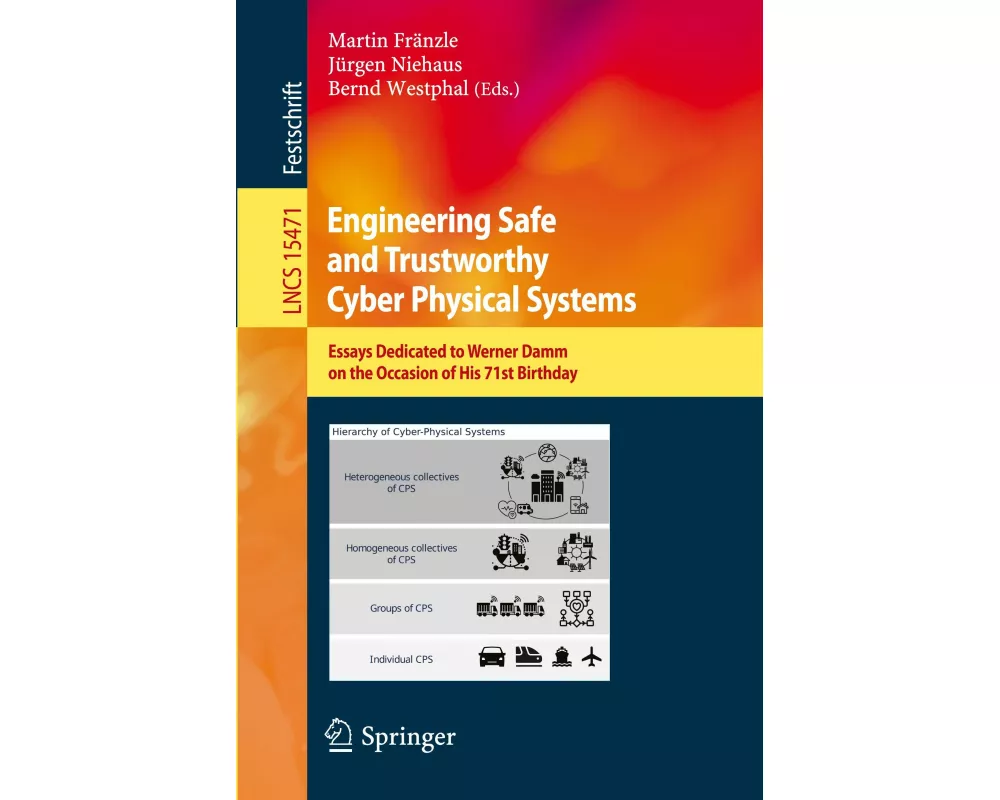 Engineering Safe and Trustworthy Cyber Physical Systems