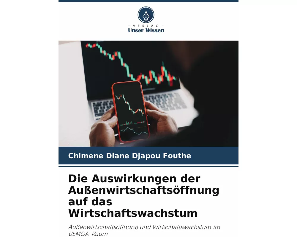 Die Auswirkungen der Außenwirtschaftsöffnung auf das Wirtschaftswachstum