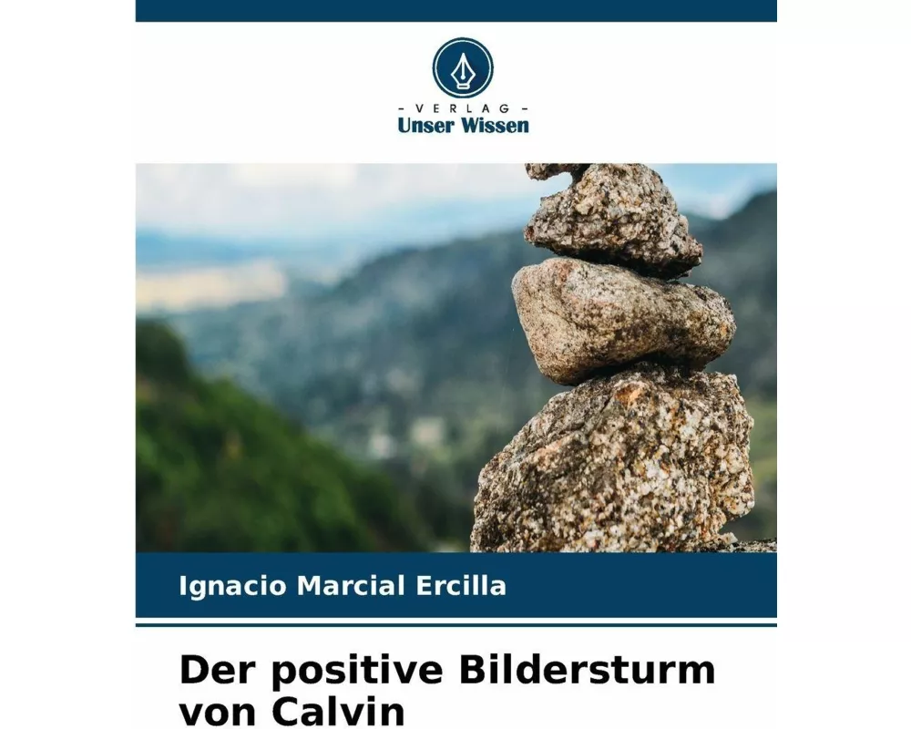 Der positive Bildersturm von Calvin