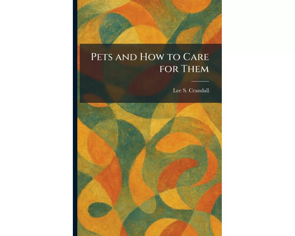 Pets and How to Care for Them