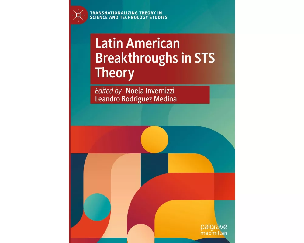 Latin American Breakthroughs in STS Theory