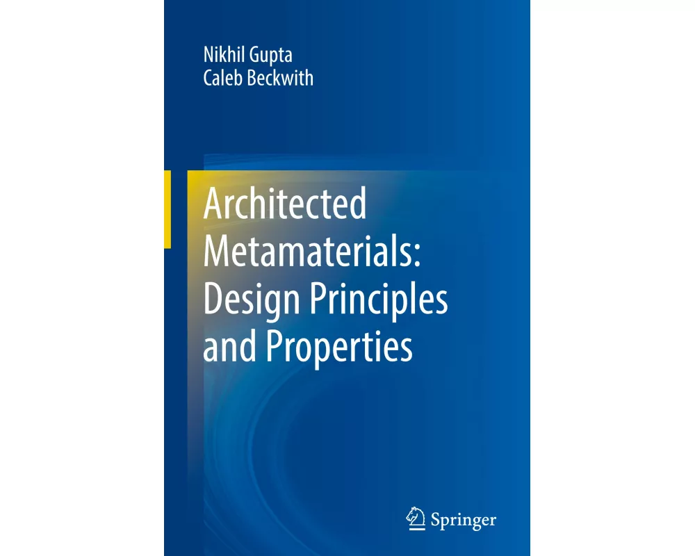 Architected Metamaterials: Design Principles and Properties
