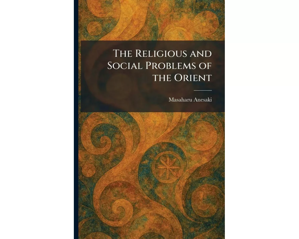 The Religious and Social Problems of the Orient
