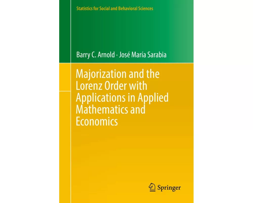 Majorization and the Lorenz Order with Applications in Applied Mathematics and Economics