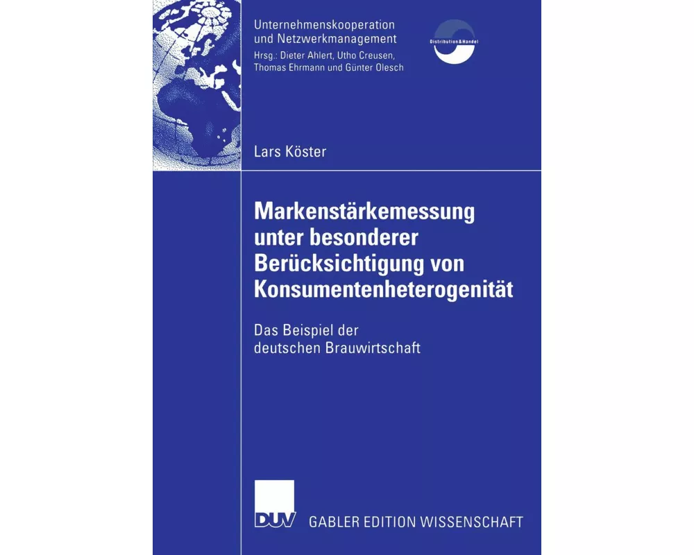 Markenstärkenmessung unter besonderer Berücksichtigung von Konsumentenheterogenität