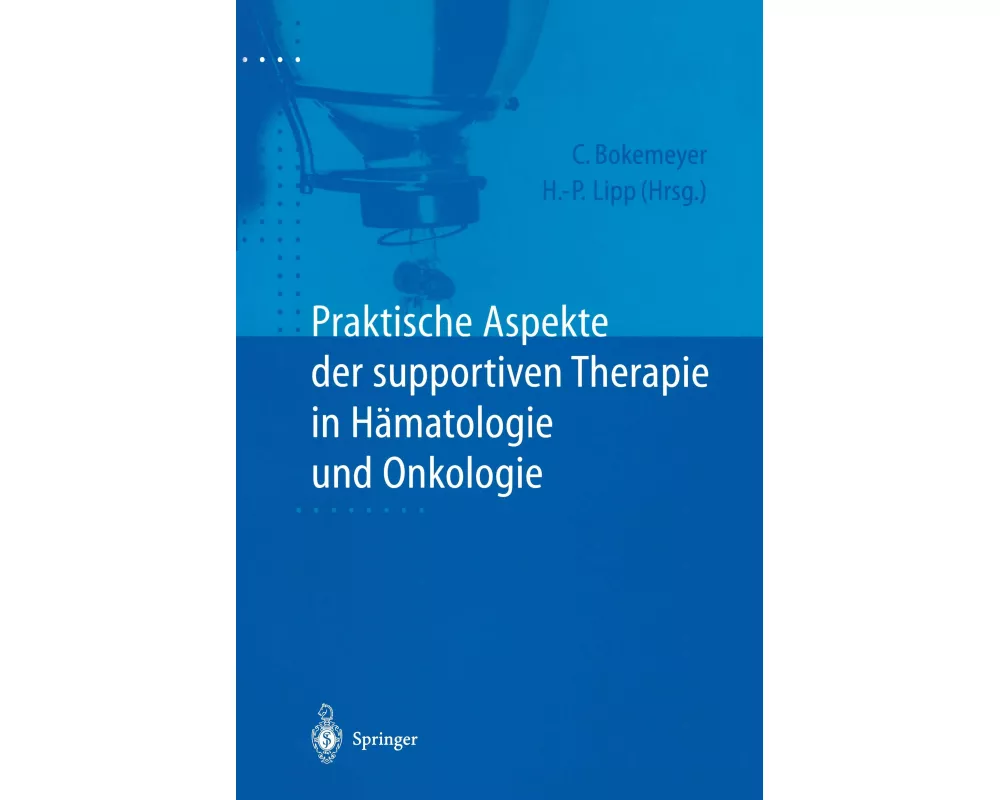 Praktische Aspekte der supportiven Therapie in Hämatologie und Onkologie
