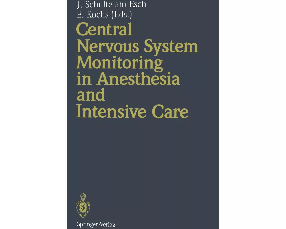 Central Nervous System Monitoring in Anesthesia and Intensive Care