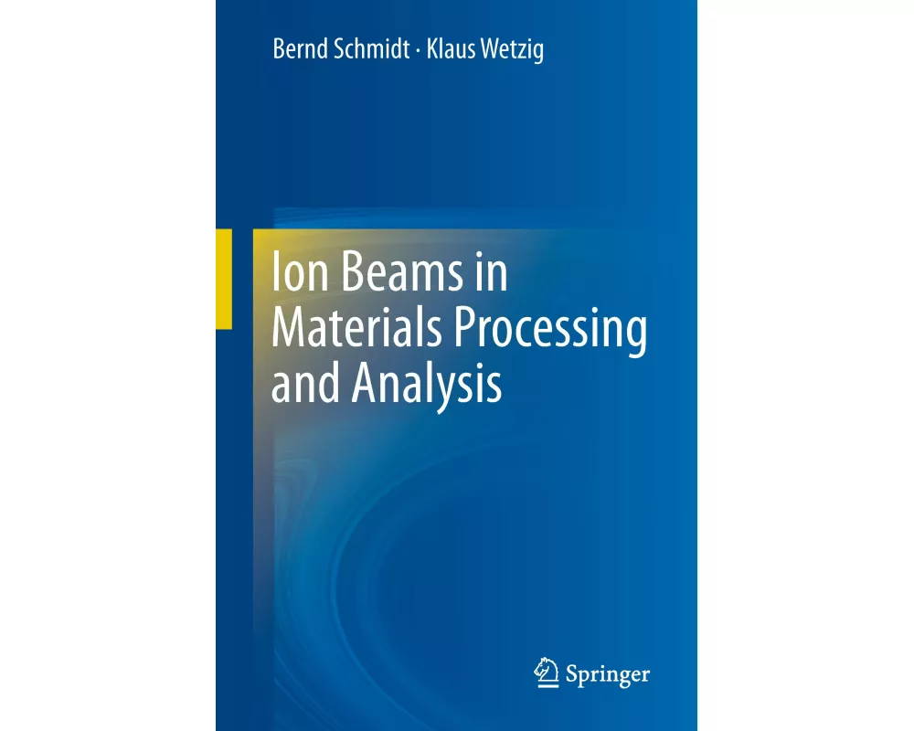 Ion Beams in Materials Processing and Analysis
