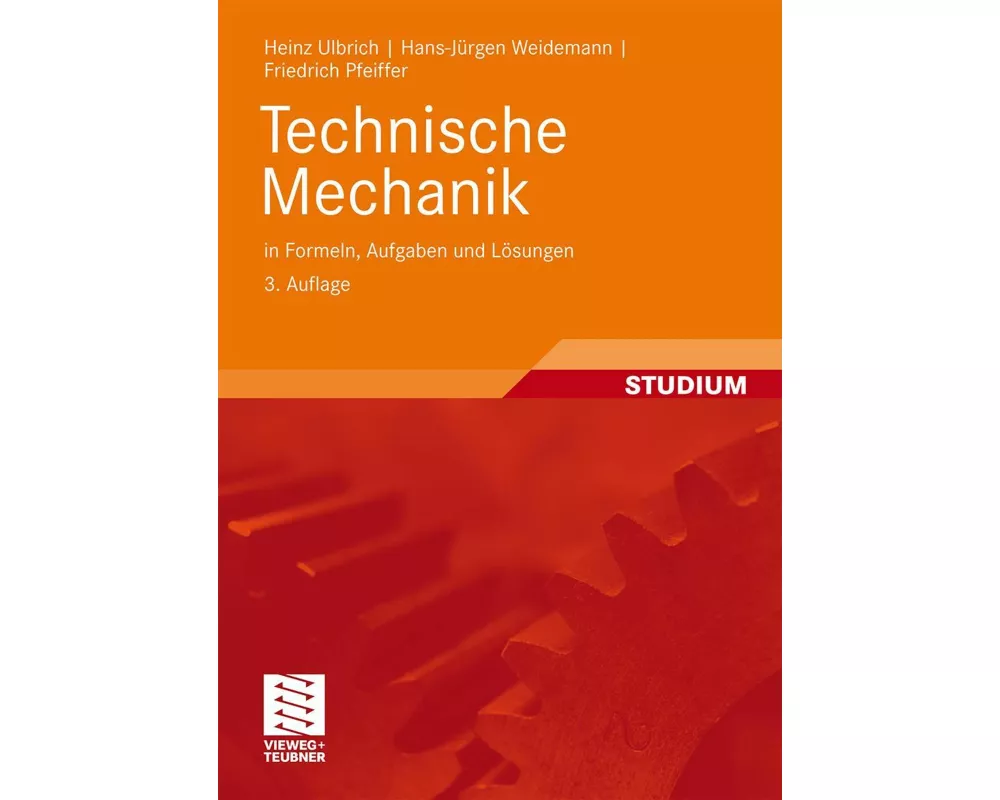 Technische Mechanik in Formeln, Aufgaben und Lösungen