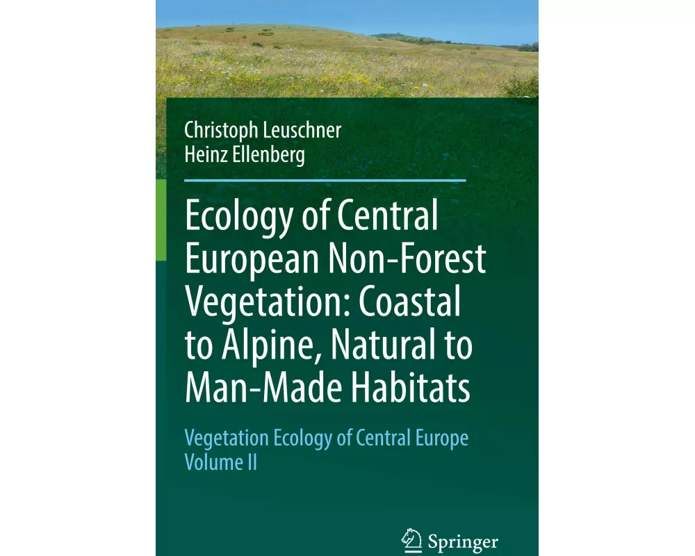 Ecology of Central European Non-Forest Vegetation: Coastal to Alpine, Natural to Man-Made Habitats