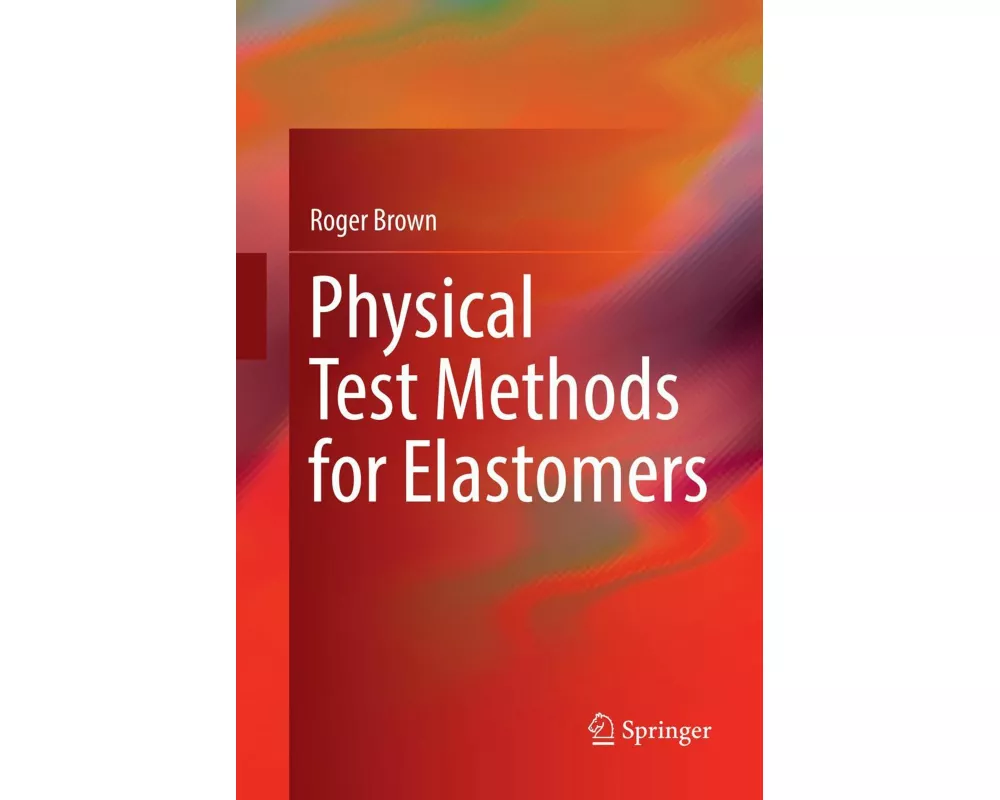 Physical Test Methods for Elastomers