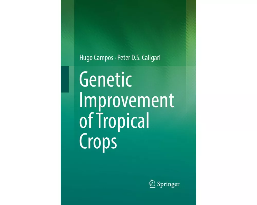 Genetic Improvement of Tropical Crops