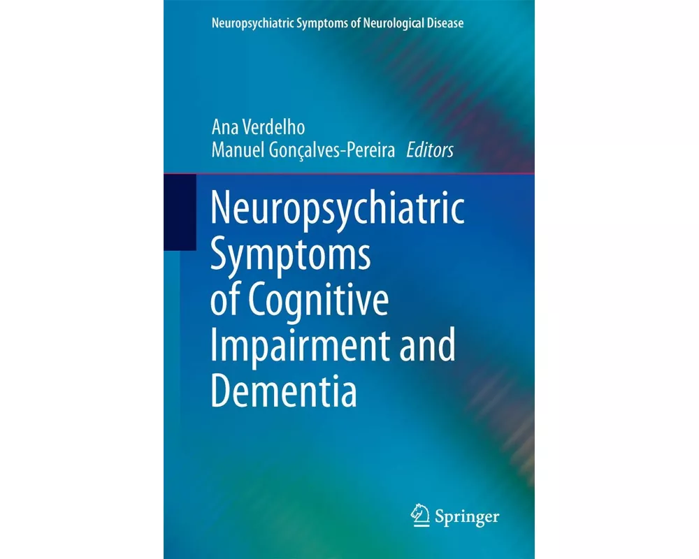 Neuropsychiatric Symptoms of Cognitive Impairment and Dementia