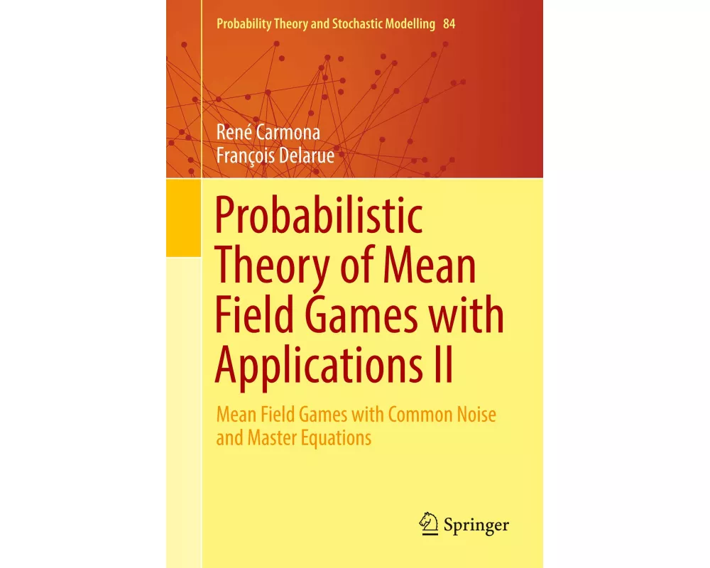 Probabilistic Theory of Mean Field Games with Applications II