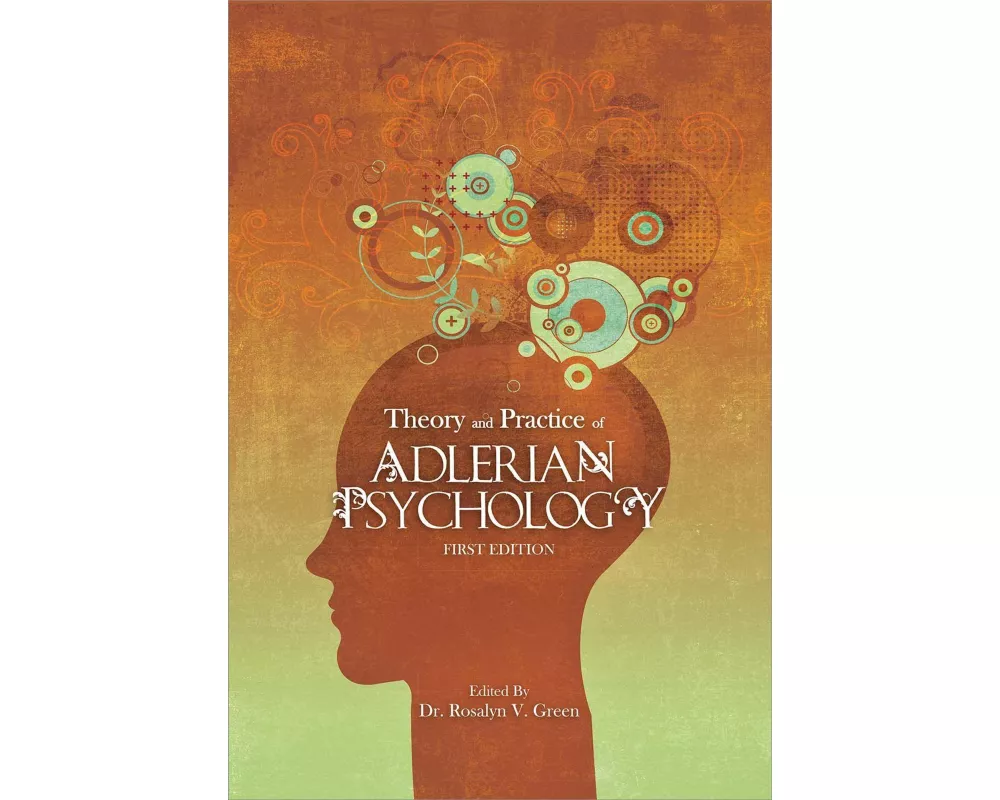 Theory and Practice of Adlerian Psychology