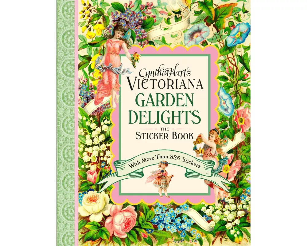 Cynthia Hart's Victoriana Garden Delights: The Sticker Book
