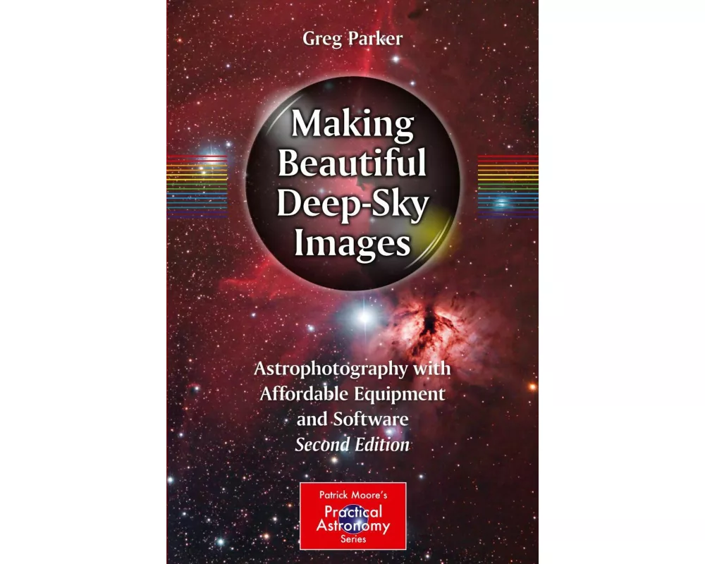 Making Beautiful Deep-Sky Images