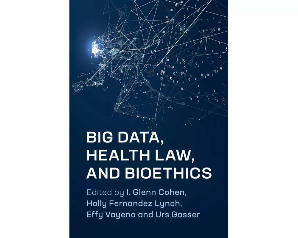 Big Data, Health Law, and Bioethics