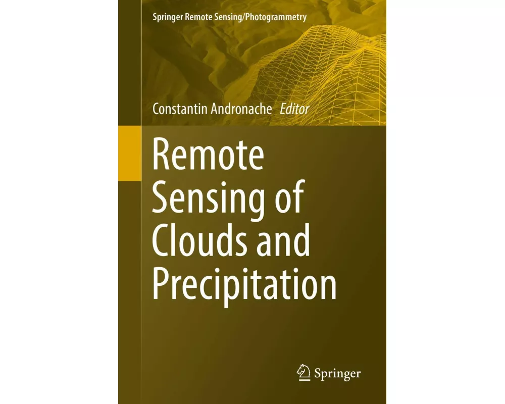Remote Sensing of Clouds and Precipitation
