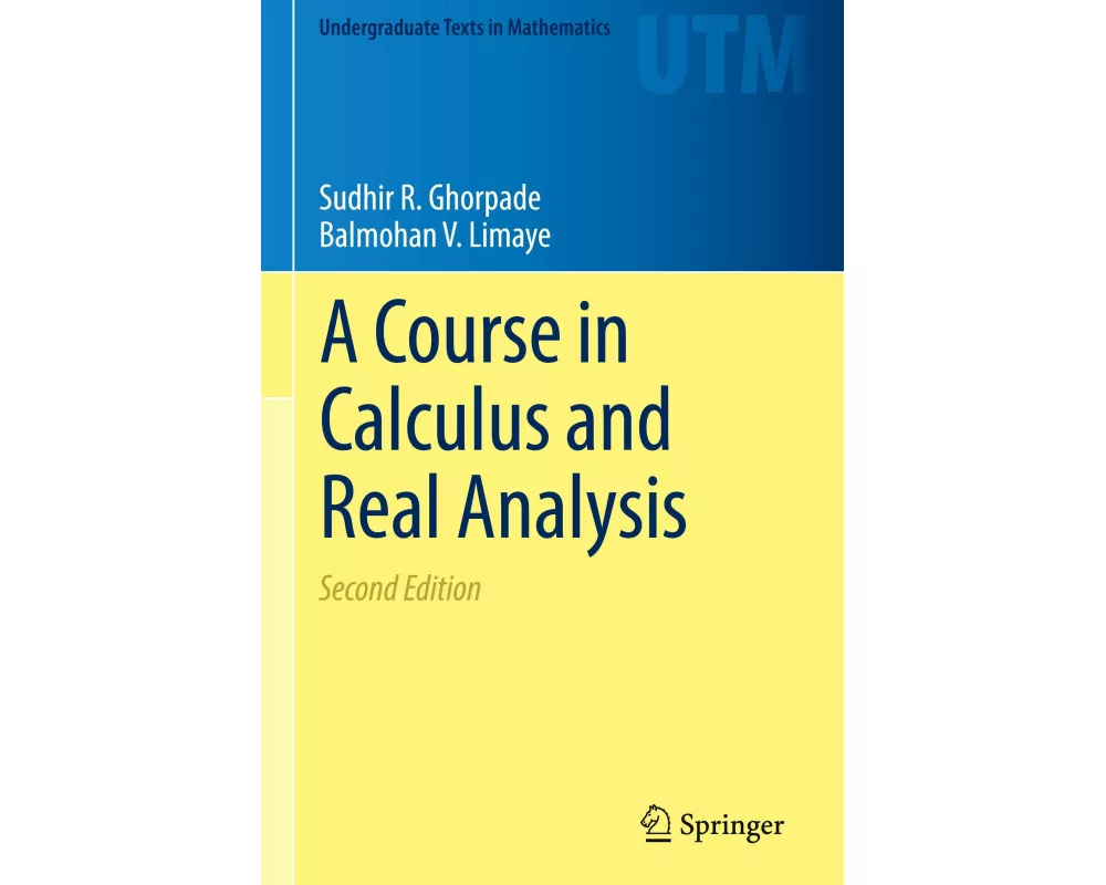 A Course in Calculus and Real Analysis
