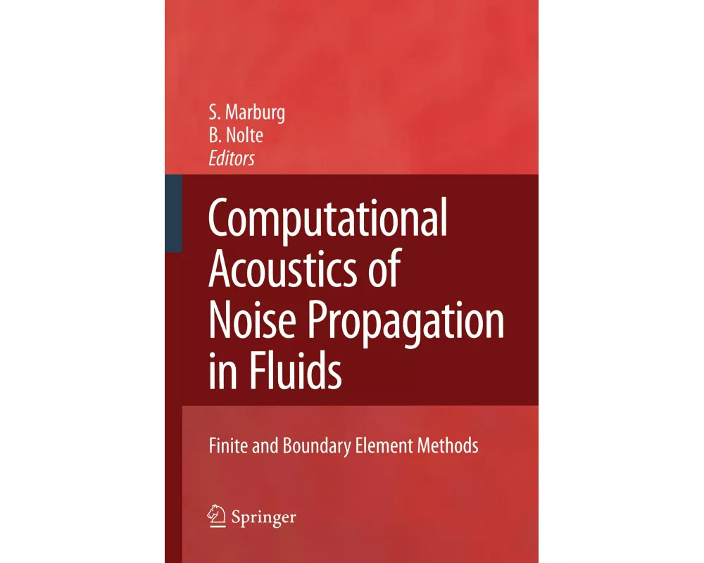 Computational Acoustics of Noise Propagation in Fluids - Finite and Boundary Element Methods