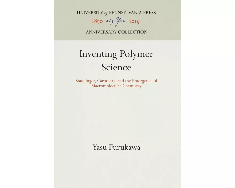 Inventing Polymer Science
