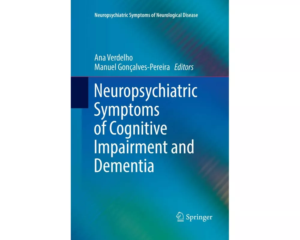 Neuropsychiatric Symptoms of Cognitive Impairment and Dementia