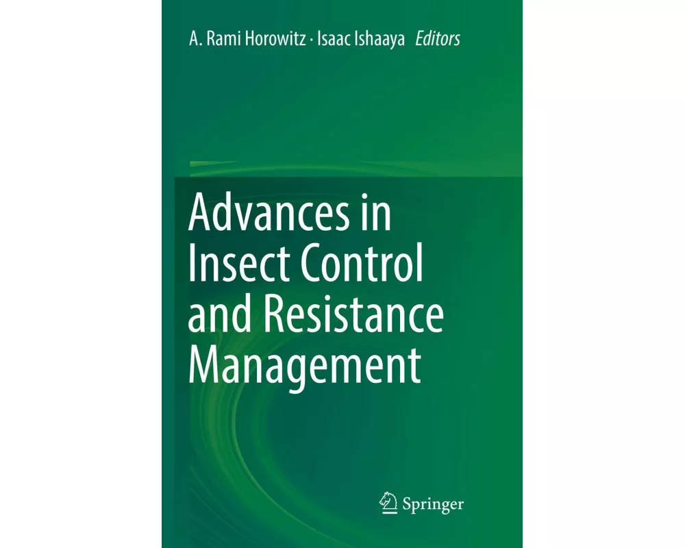 Advances in Insect Control and Resistance Management
