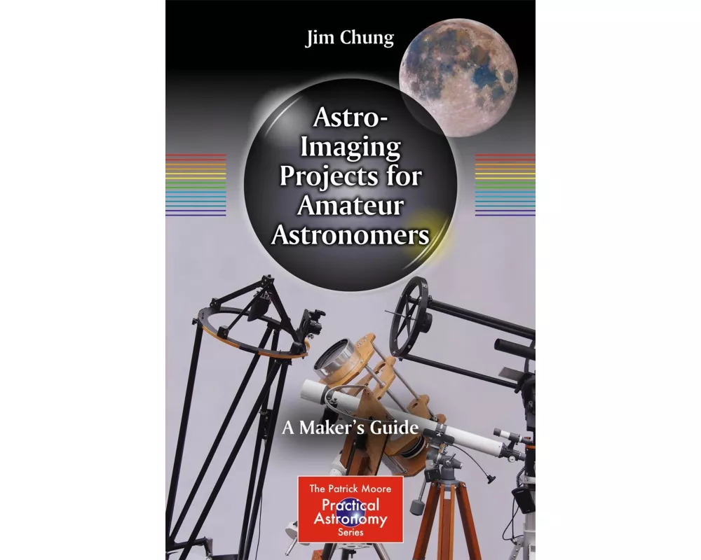 Astro-Imaging Projects for Amateur Astronomers