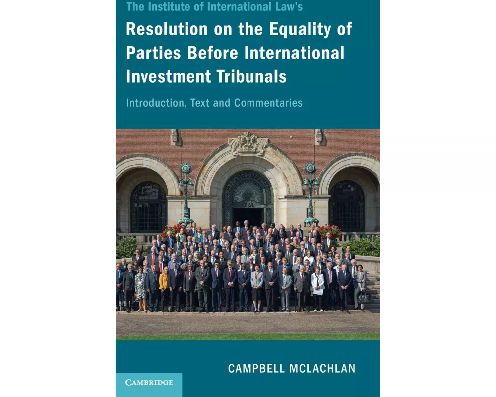 The Institute of International Law's Resolution on the Equality of Parties Before International Investment Tribunals