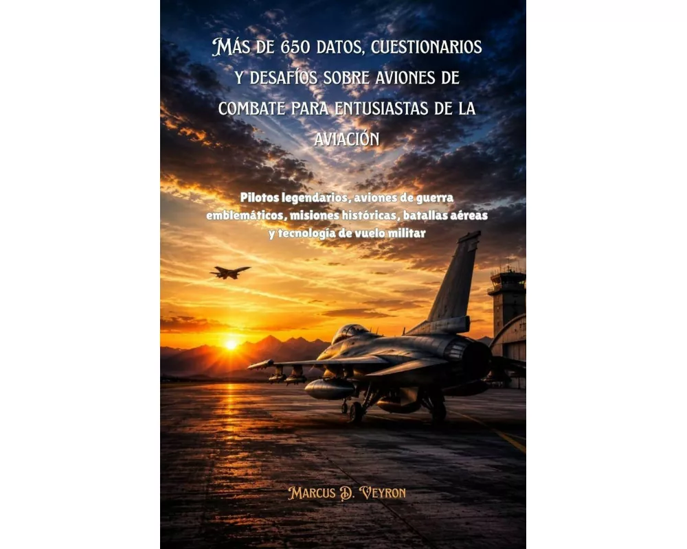 Más de 650 datos, cuestionarios y desafíos sobre aviones de combate para entusiastas de la aviación