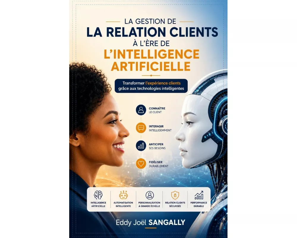 La Gestion De La Relation Clients À L'Ère De L'intelligence Artificielle