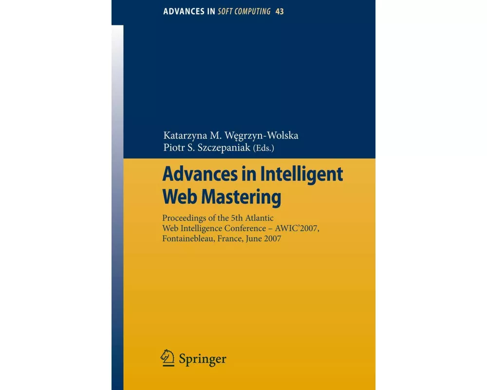 Advances in Intelligent Web Mastering