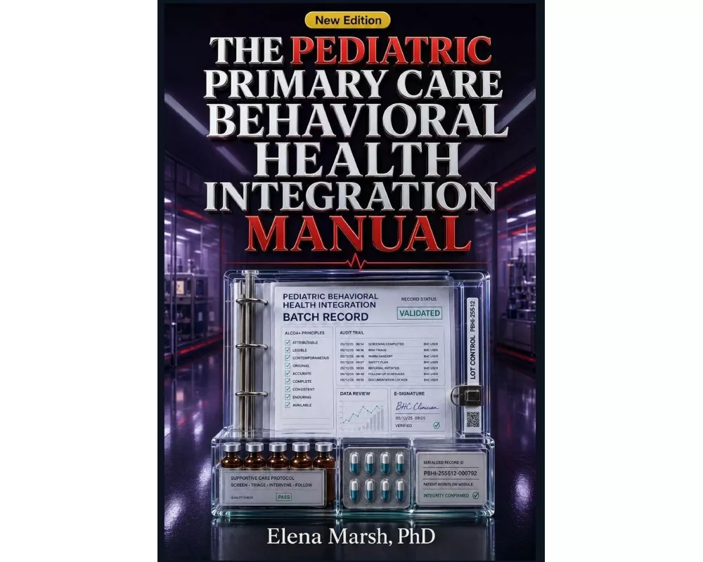 The Pediatric Primary Care Behavioral Health Integration Manual
