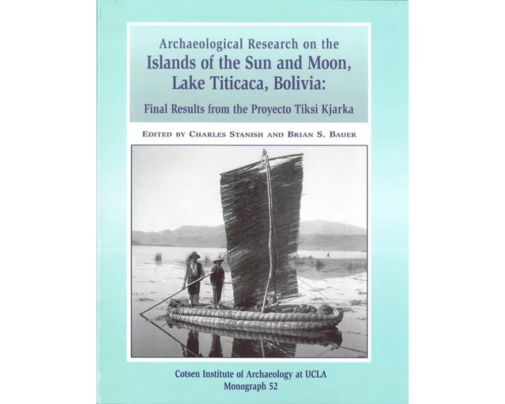 Archaeological Research on the Islands of the Sun and Moon, Lake Titicaca, Bolivia