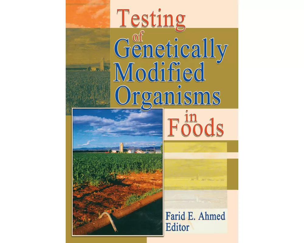 Testing of Genetically Modified Organisms in Foods