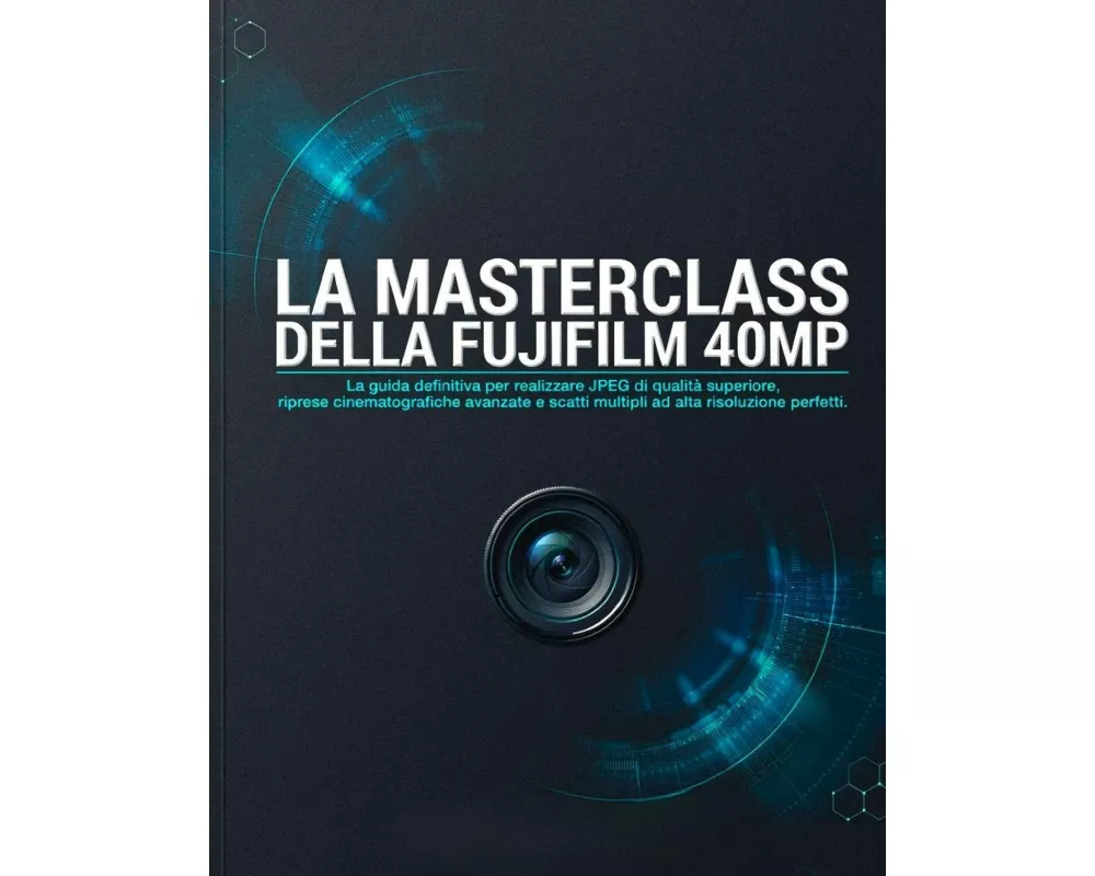 La Masterclass Della Fujifilm 40mp