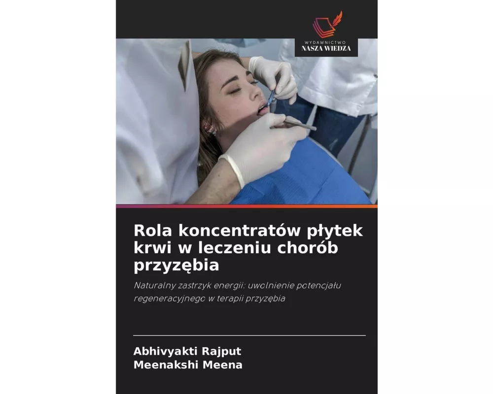 Rola koncentratów p¿ytek krwi w leczeniu chorób przyz¿bia
