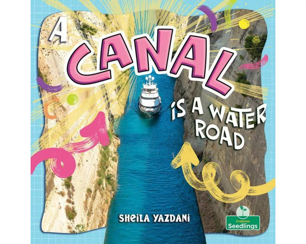 A Canal Is a Water Road