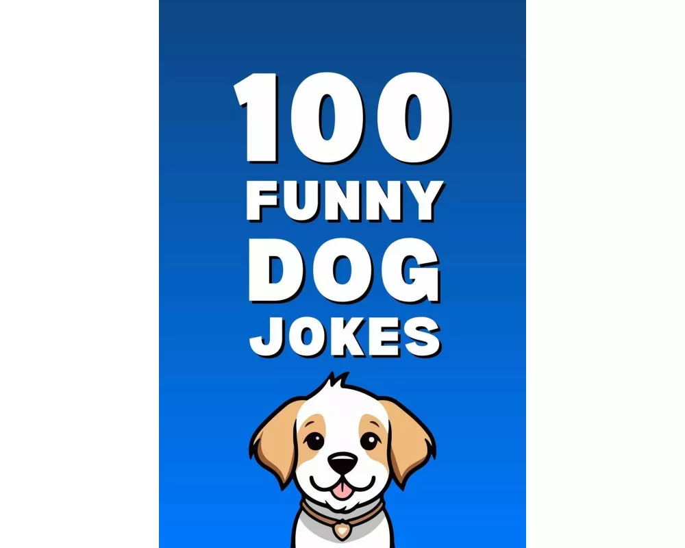 100 Funny Dog Jokes