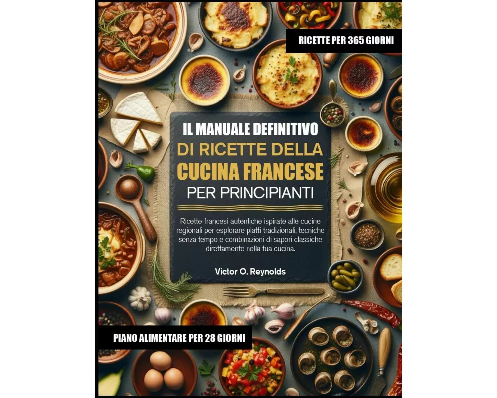 Il Manuale Definitivo Di Ricette Della Cucina Francese Per Principianti