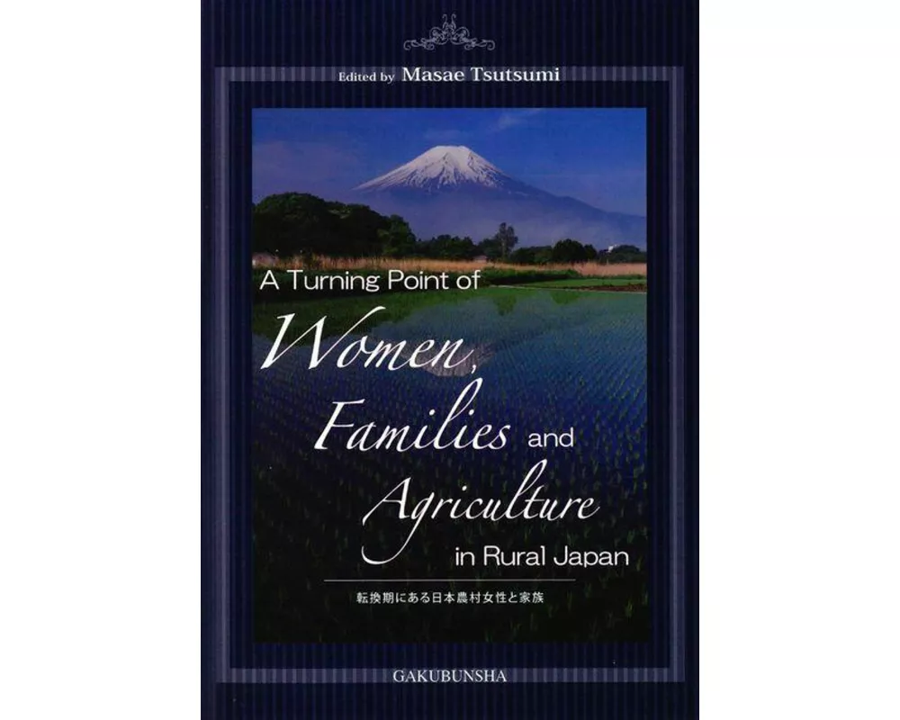 A Turning Point of Women, Families and Agriculture in Rural Japan