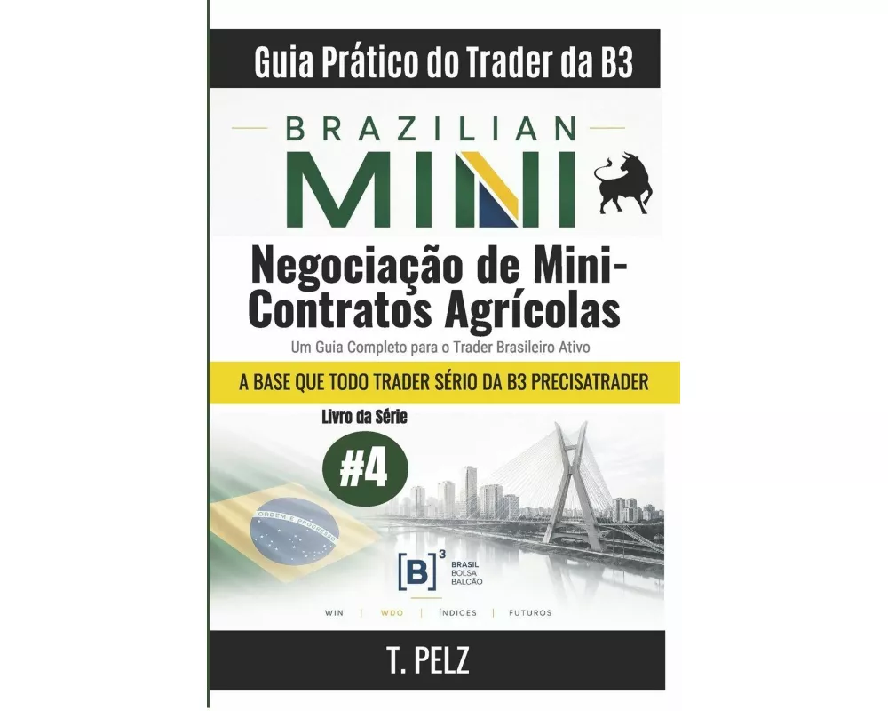 Negociação de Mini-Contratos Agrícolas (Guia Prático do Operador da B3)