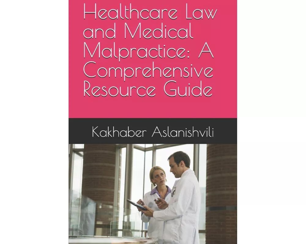 Healthcare Law and Medical Malpractice
