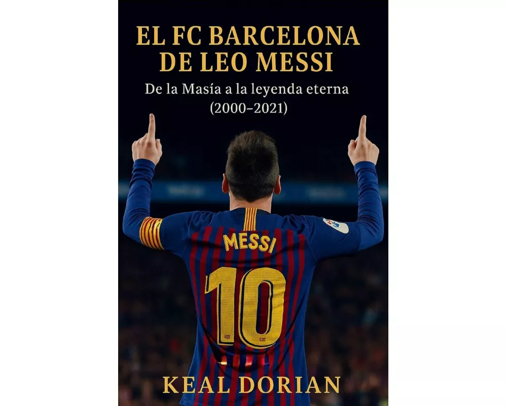 El Fc Barcelona De Leo Messi