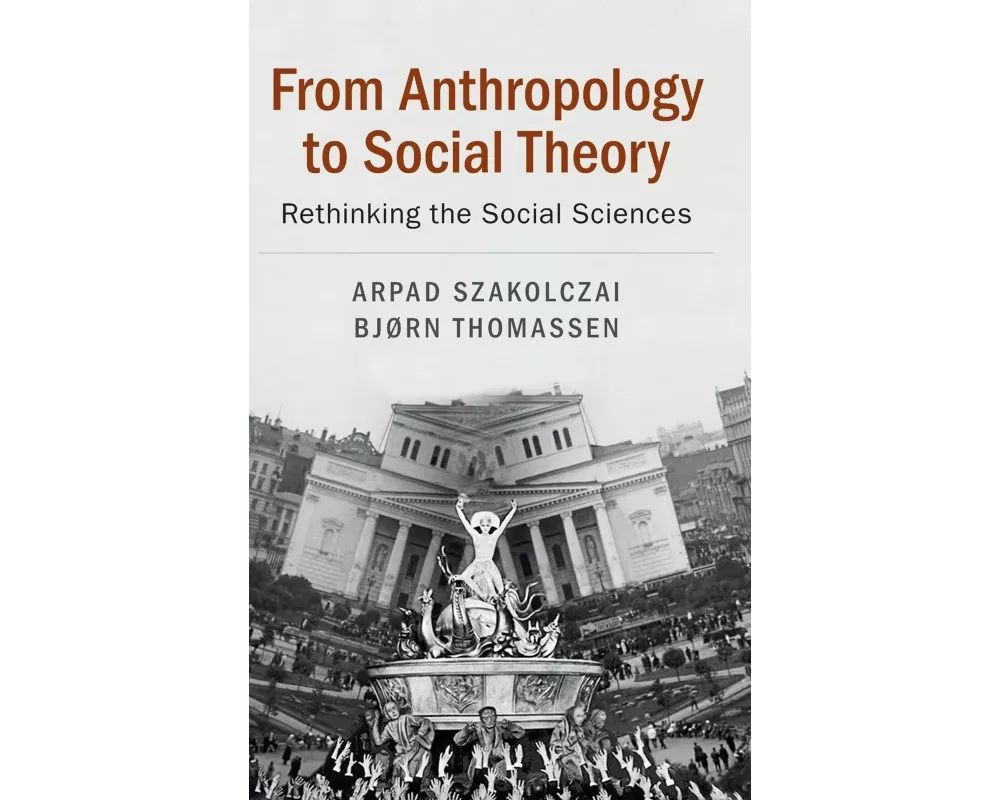 From Anthropology to Social Theory