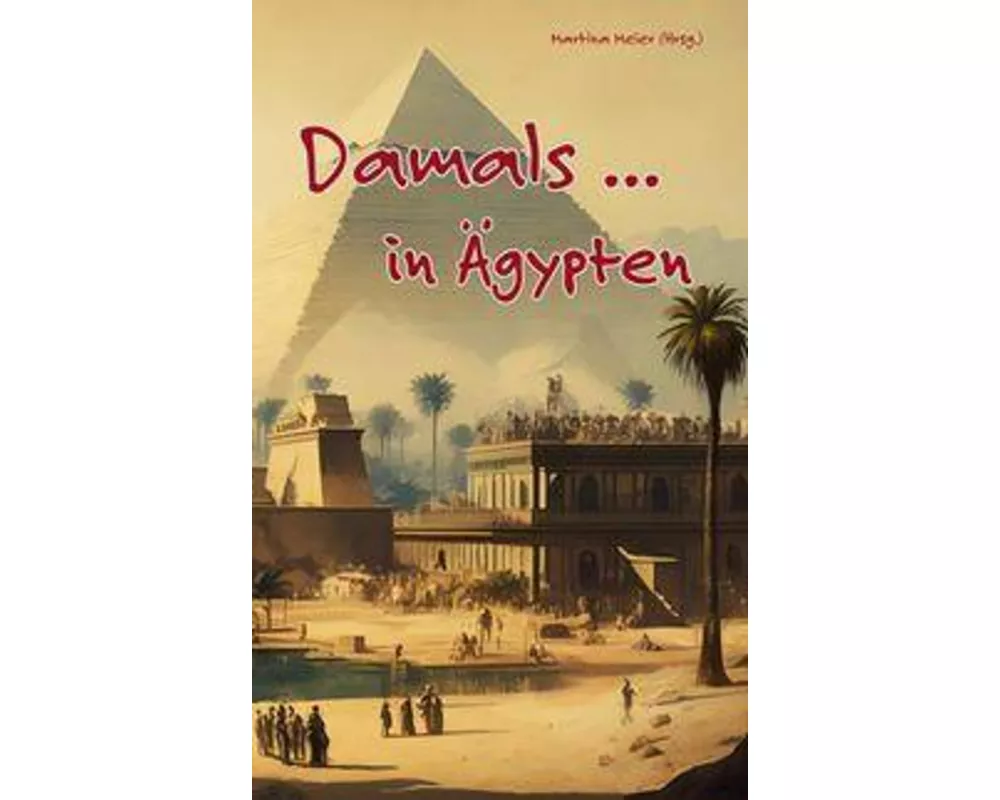 Damals ... in Ägypten
