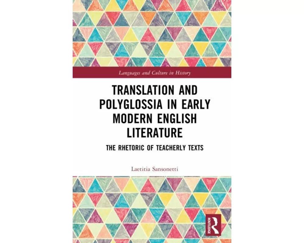 Translation and Polyglossia in Early Modern English Literature