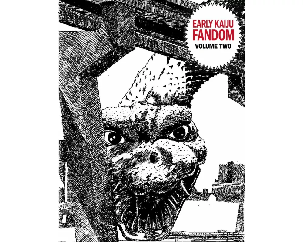 Early Kaiju Fandom Volume Two. Forgotten Fanzines by Brad Boyle